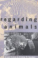 Regarding Animals (Animals, Culture and Society) by Arnold Arluke